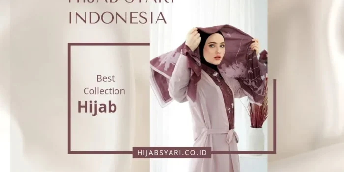 Hijab Syari Indonesia: Pusat Belanja Online Fashion Muslim Wanita Syari Terbaik dan Termurah