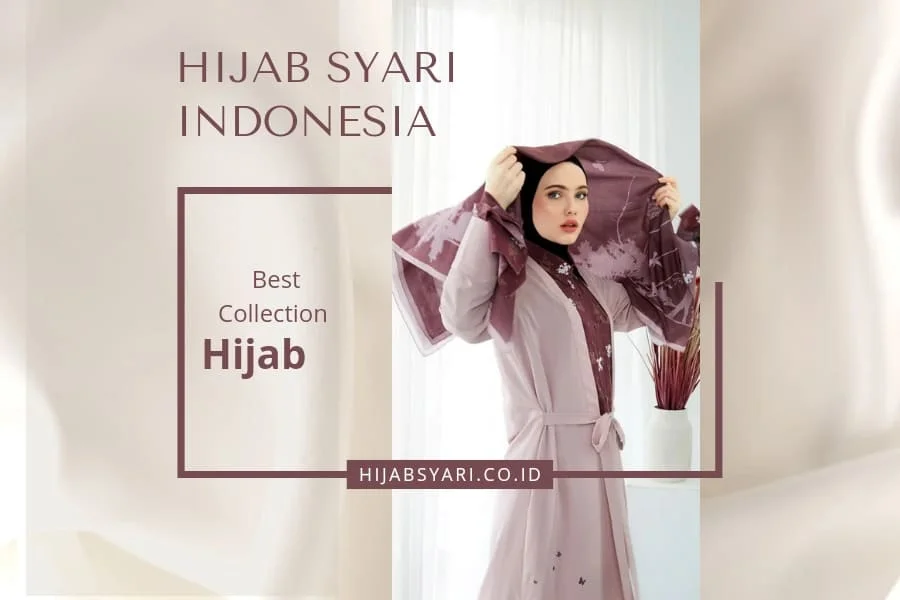 Hijab Syari Indonesia Pusat Belanja Online Fashion Muslim Wanita Syari Terbaik dan Termurah