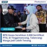 Penyerahan 3.608 Sertifikat PTSL di Tinggimoncong, Pemkab Gowa-Kantah BPN Kompak