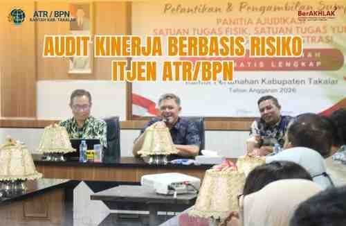 Itjen ATR/BPN Audit Kinerja Kantah Takalar, Fokus Perencanaan dan Pengorganisasian 1 WhatsAppImage2026 05 31at20.14.06 1