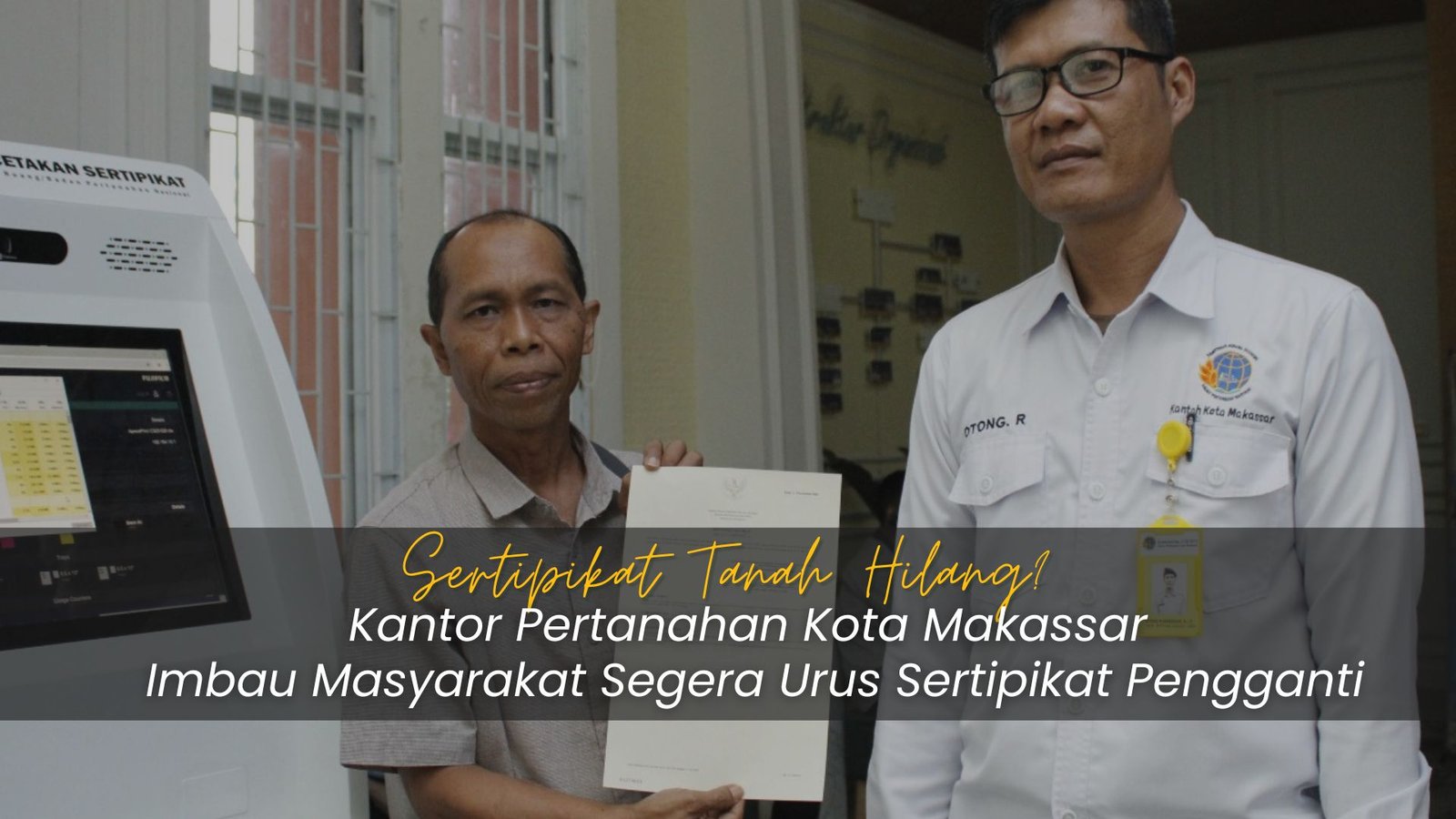 Kantor Pertanahan Kota Makassar Imbau Masyarakat Segera Urus Sertipikat Pengganti 1 Kantor Pertanahan Kota Makassar Imbau Masyarakat Segera Urus Sertipikat Pengganti