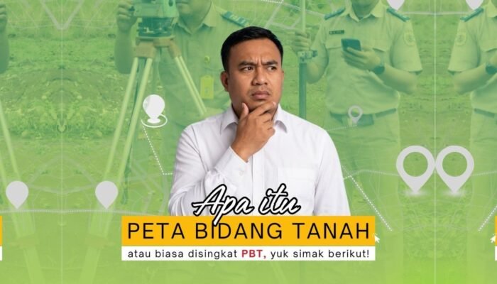 Mengenal Peta Bidang Tanah, Dasar Kepastian Hukum Hak Atas Tanah