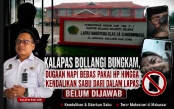 Kalapas Bollangi Bungkam, Dugaan Napi Bebas Pakai HP hingga Kendalikan Sabu dari Dalam Lapas Belum Dijawab