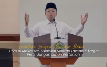 Isu Nusron Wahid Mundur Usai OTT KPK, Begini Kata Kementerian ATR/BPN 7 Menteri ATR/BPN Nusron Wahid memimpin Rakor LP2B di Makassar Sulawesi Selatan