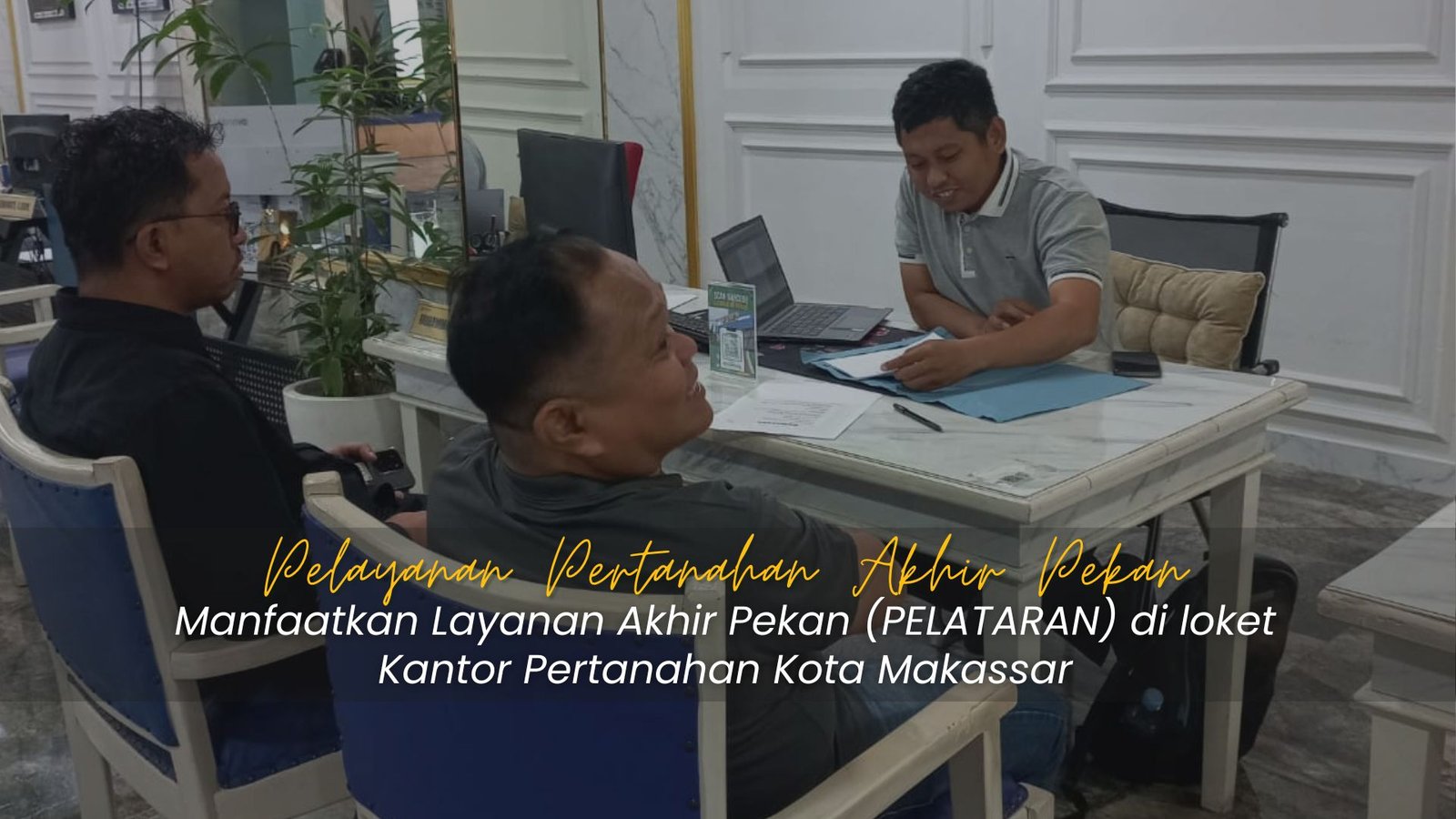 Kantah Makassar Buka Layanan PELATARAN Akhir Pekan, Mudahkan Masyarakat Urus Sertipikat 1 Dokumentasi layanan PELATARAN akhir pekan di Kantor Pertanahan Kota Makassar