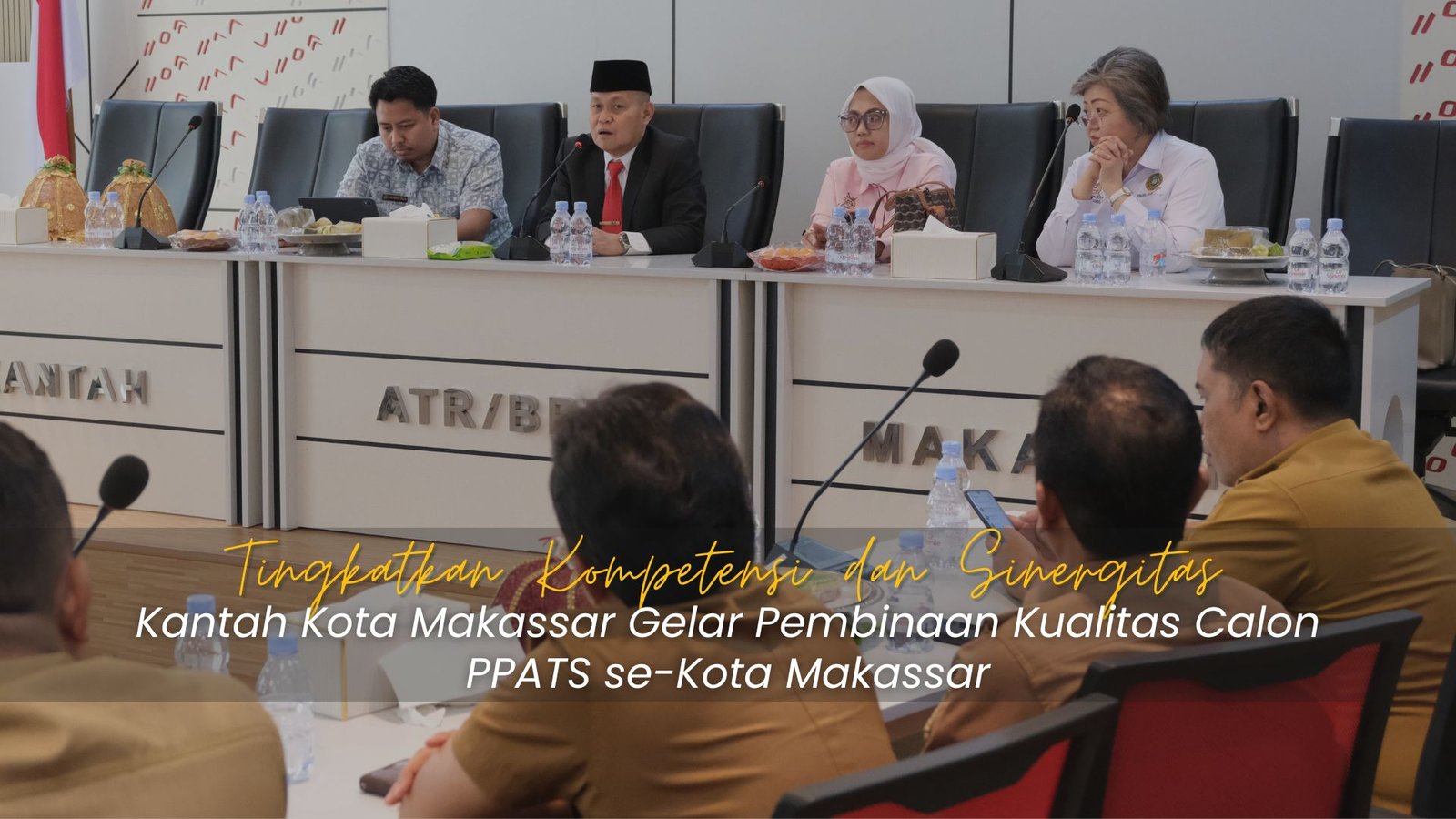 Kantah Makassar Gelar Pembinaan Kualitas Calon PPATS, Perkuat Kompetensi dan Sinergitas 1 Kegiatan peningkatan kualitas calon PPATS di Aula Pa'bicara Butta