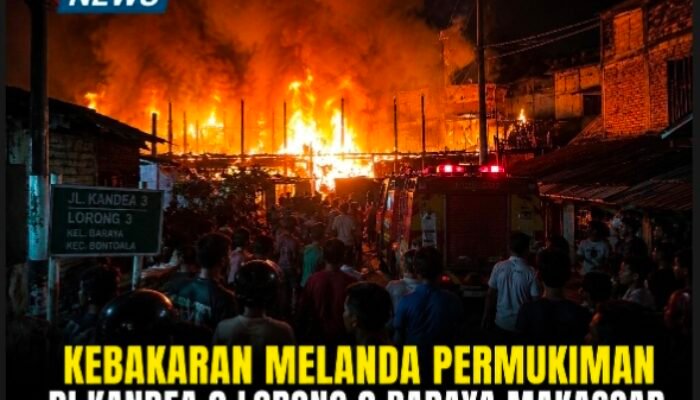 BREAKING NEWS: Kebakaran Melanda Permukiman di Kandea 3 Lorong 3 Baraya Makassar