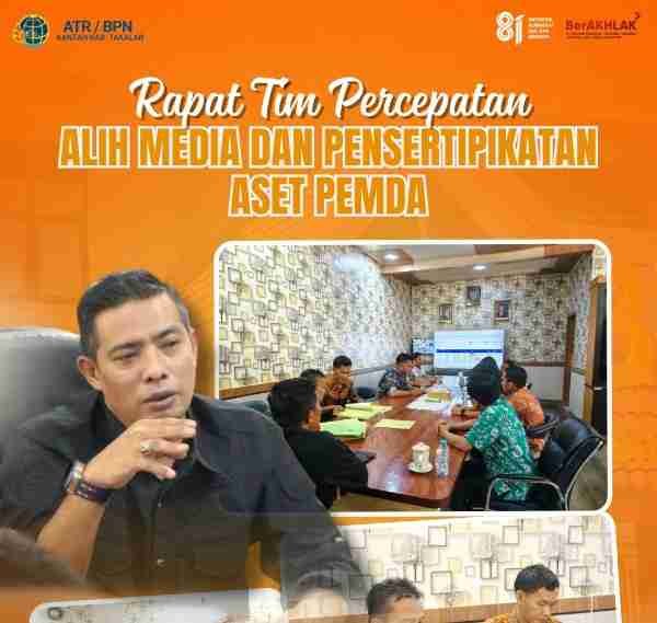 BPN Takalar Rapatkan Tim, Percepat Sertifikasi dan Pengamanan Aset Pemda